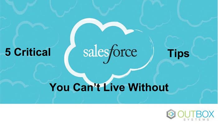 5 Salesforce tips you can’t live without