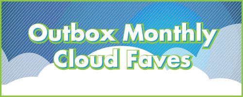 Outbox monthly Cloud faves
