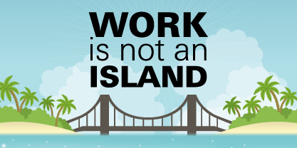 work is not an island