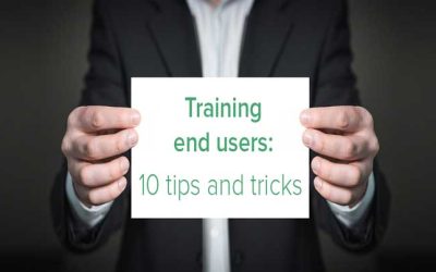 Training end users: 10 tips and tricks