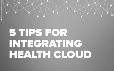 5 tips for seamlessly integrating Health Cloud with the rest of your Salesforce ecosystem