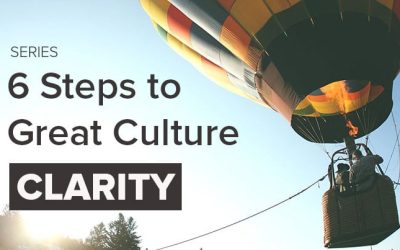 6 Steps to Great Company Culture: Clarity