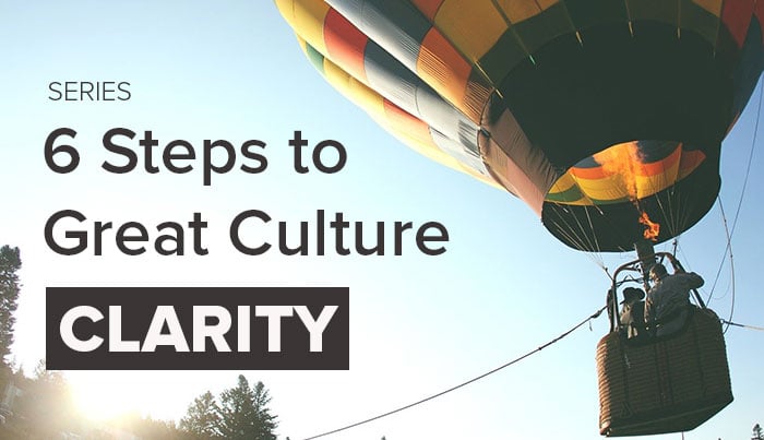 6 Steps to Great Company Culture: Clarity