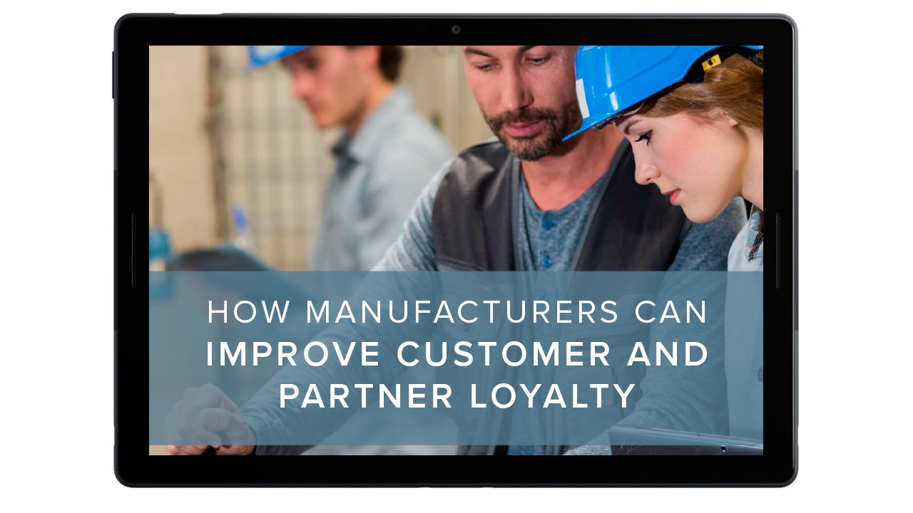 How Manufacturers Can Improve Customer and Partner Loyalty ebook tumb
