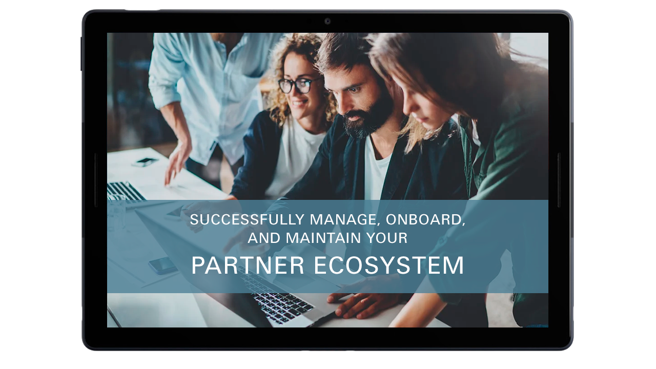 Successfully Manage, Onboard, and Maintain Your Partner Ecosystem ebook thumb