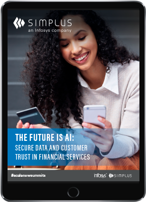 The Future is AI: Secure Data and Customer Trust in Financial Services